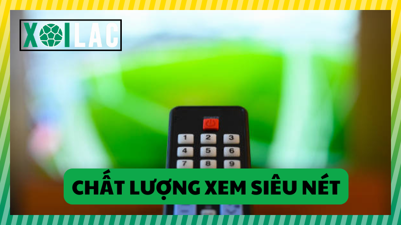 Chất lượng xem bóng đá cao Chất lượng xem bóng đá cao